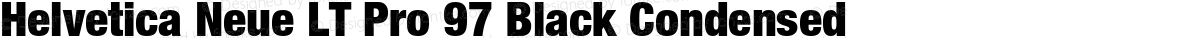 Helvetica Neue LT Pro 97 Black Condensed