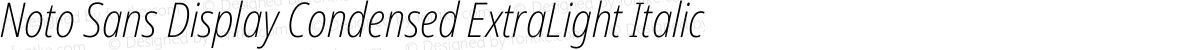 Noto Sans Display Condensed ExtraLight Italic