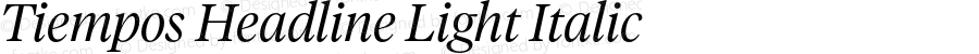 Tiempos Headline Light Italic