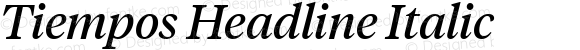 Tiempos Headline Regular Italic