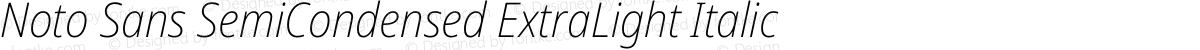 Noto Sans SemiCondensed ExtraLight Italic