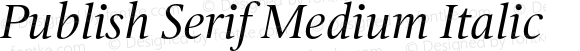 Publish Serif Medium Italic