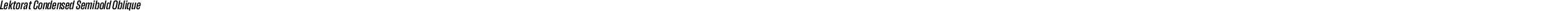 Lektorat Condensed Semibold Oblique
