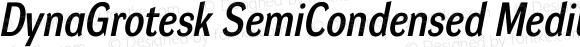 DynaGrotesk SemiCondensed Medium Italic