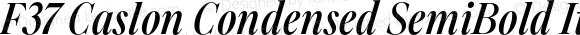 F37 Caslon Condensed SemiBold Italic