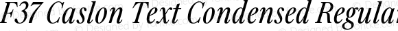 F37 Caslon Text Condensed Regular Italic