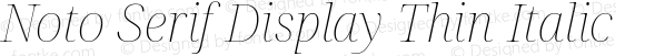 Noto Serif Display Thin Italic