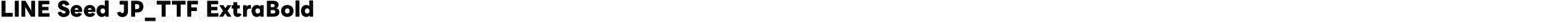 LINE Seed JP_TTF ExtraBold