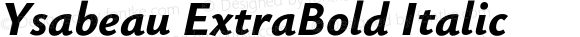 Ysabeau ExtraBold Italic