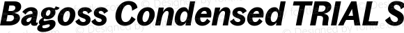 Bagoss Condensed TRIAL SemiBold Italic