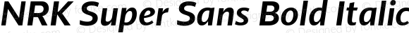 NRK Super Sans Bold Italic