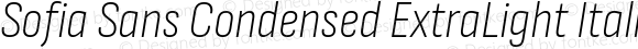 Sofia Sans Condensed ExtraLight Italic