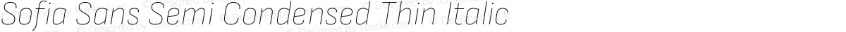 Sofia Sans Semi Condensed Thin Italic