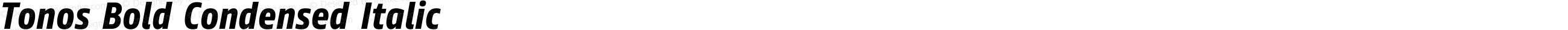 Tonos Bold Condensed Italic