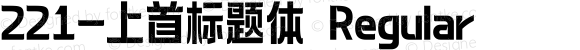 221-上首标题体 Regular 