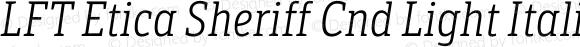 LFT Etica Sheriff Cnd Light Italic