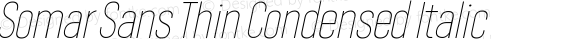 Somar Sans Thin Condensed Italic