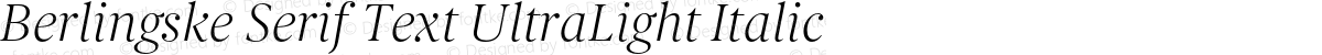 Berlingske Serif Text UltraLight Italic