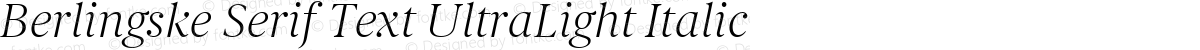 Berlingske Serif Text UltraLight Italic