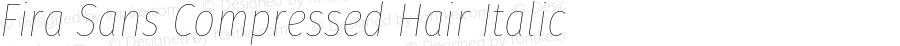 Fira Sans Compressed Hair Italic