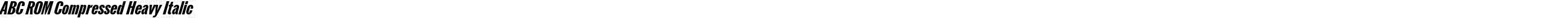 ABC ROM Compressed Heavy Italic