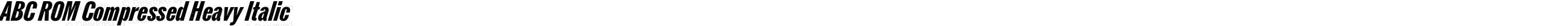 ABC ROM Compressed Heavy Italic