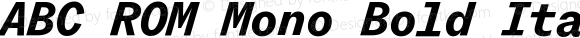ABC ROM Mono Bold Italic
