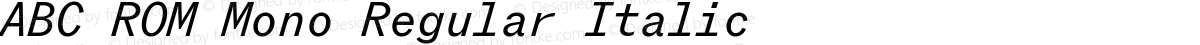 ABC ROM Mono Regular Italic