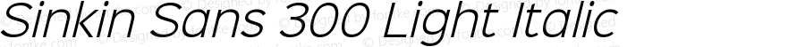 Sinkin Sans 300 Light Italic