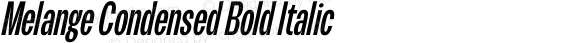 Melange Condensed Bold Italic