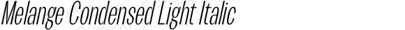 Melange Condensed Light Italic