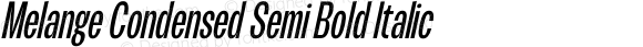 Melange Condensed Semi Bold Italic