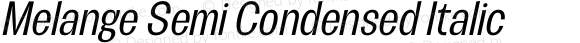 Melange Semi Condensed Italic