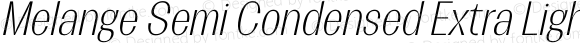 Melange Semi Condensed Extra Light Italic