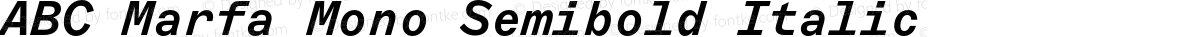 ABC Marfa Mono Semibold Italic