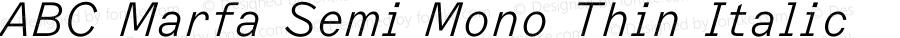 ABC Marfa Semi Mono Thin Italic