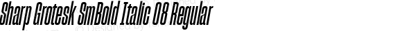 Sharp Grotesk SmBold Italic 08 Regular