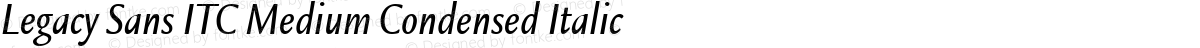 Legacy Sans ITC Medium Condensed Italic