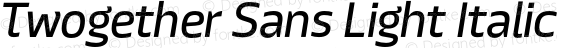 Twogether Sans Light Italic