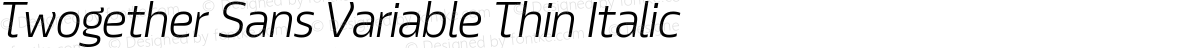 Twogether Sans Variable Thin Italic
