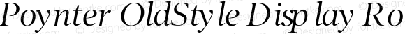 Poynter OldStyle Display Roman Italic