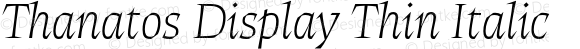 Thanatos Display Thin Italic