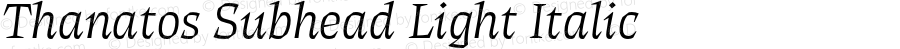 Thanatos Subhead Light Italic