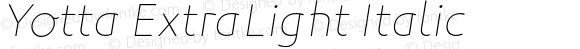 Yotta ExtraLight Italic