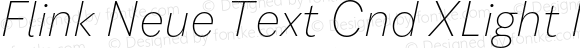 Flink Neue Text Cnd XLight Italic