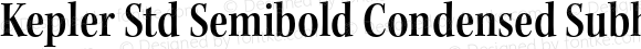 Kepler Std Semibold Condensed Subhead