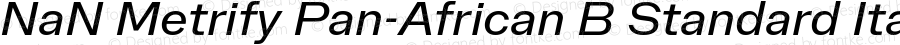 NaN Metrify Pan-African B Standard Italic