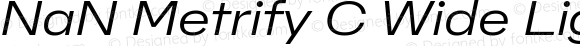 NaN Metrify C Wide Light Italic