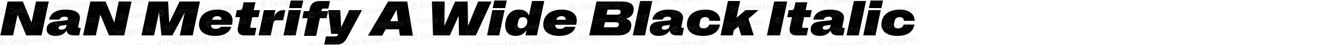 NaN Metrify A Wide Black Italic