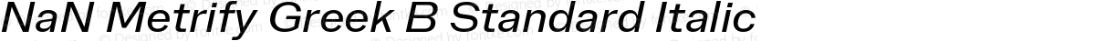 NaN Metrify Greek B Standard Italic